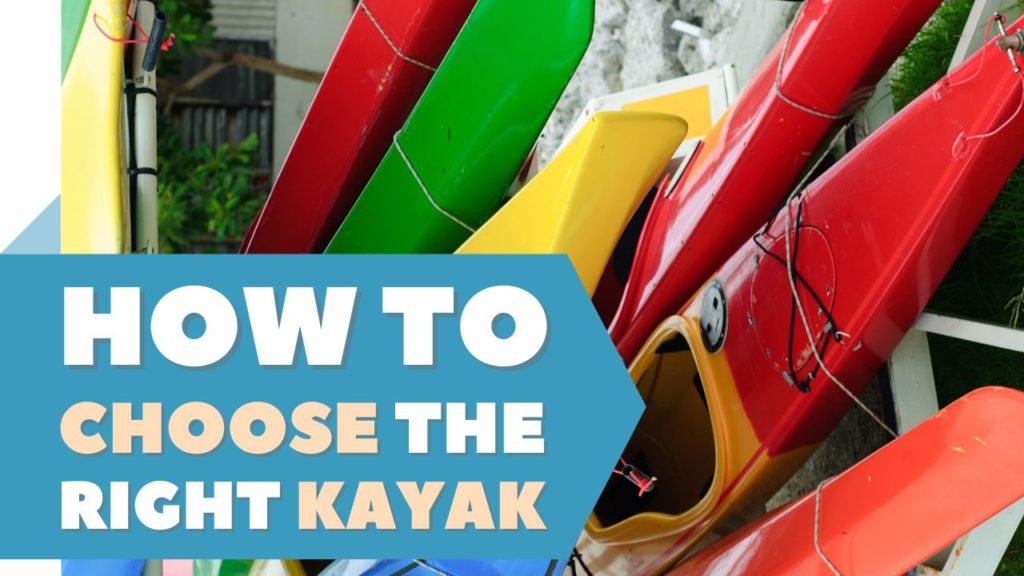How to Choose the Right Kayak